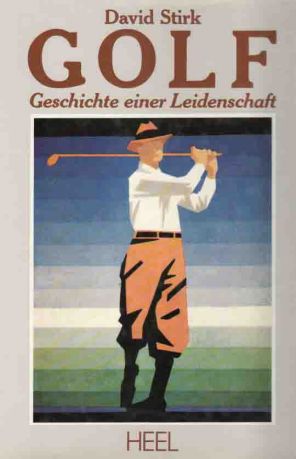 Golf. Geschichte einer Leidenschaft 