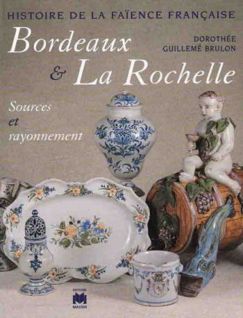 Faïences de Bordeaux et La Rochelle