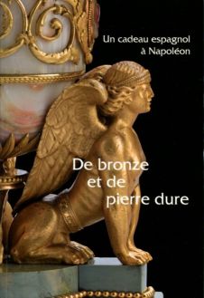 De bronze et de pierre dure un cadeau espagnol à Napoléon