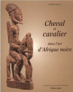 Cheval et cavalier dans l'art d'Afrique noire